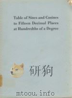 TABLE OF SINES AND COSINES TO FIFTEEN DECIMAL PLACES AT HUNDREDTHS OF A DEGREE   1949  PDF电子版封面     