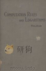 COMPUTATION RULES AND LOGARITHMS   1934  PDF电子版封面    SILAS W. HOLMAN 