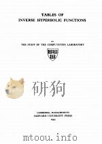 TABLES OF INVERSE HYPERBOLIC FUNCTIONS   1949  PDF电子版封面    THE STAFF OF THE COMPUTATION L 
