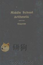 MIDDLE SCHOOL ARITHMETIC   1919  PDF电子版封面    T.W. CHAPMAN 