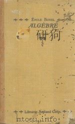ALGEBRE SECOND CYCLE HUITIEME EDITION   1921  PDF电子版封面    EMILE BOREL 