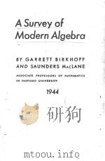 A SURVEY OF MODERN ALGEBRA   1944  PDF电子版封面     