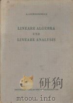 LINEARE ALGEBRA UND LINEARE ANALYSIS   1956  PDF电子版封面     