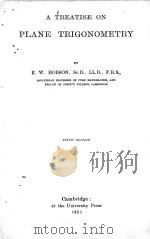A TREATISE ON PLANE TRIGONOMETRY SIXTH EDITION   1925  PDF电子版封面    E.W. HOBSON 