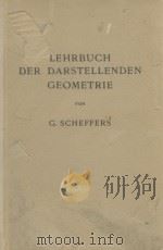 LEHRBUCH DER DARSTELLENDEN GEOMETRIE IN ZWEI BANDEN ERSTER BAND   1919  PDF电子版封面    GEORG SCHEFFERS 