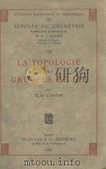 LA TOPOLOGIE DES GROUPES DE LIE   1936  PDF电子版封面    ELIE CARTAN 