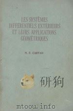 EXPOSES DE GEOMETRIE XII LES SYSTEMS DIFFERENTIELS EXTERIEURS ET LEURS APPLICATIONS GEOMETRIQUES   1945  PDF电子版封面    M.E.CARTAN 