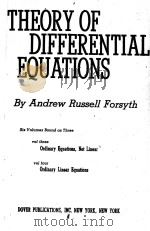 THEORY OF DIFFERENTIAL EQUATIONS VOLUME III-IV     PDF电子版封面    ANDREW RUSSELL FORSYTH 
