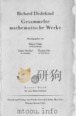 RICHARD DEDEKIND GESAMMELTE MATHEMATISCHE WERKE ERSTER BAND   1930  PDF电子版封面    ROBERT FRICKE 