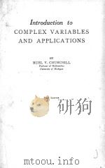 INTRODUCTION TO COMPLEX VARIABLES AND APPLICATIONS FIRST EDITION     PDF电子版封面    RUEL V. CHURCHILL 