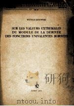 SUR LES VALEURS EXTREMALES DU MODULE DE LA DERIVEE DES FONCTIONS UNIVALENTES BORNEES   1958  PDF电子版封面     