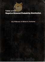 TABLES OF THE NEGATIVE BINOMIAL PROBABILITY DISTRIBUTION ERIC WILLIAMSON & MICHAEL H BRETHERTON   1963  PDF电子版封面     