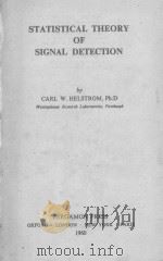 STATISTICAL THEORY OF SIGNAL DETECTION   1960  PDF电子版封面    CARL W. HELSTROM 