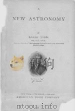 A NEW ASTRONOMY   1926  PDF电子版封面    DAVID TODD 