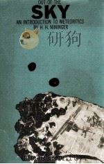 OUT OF THE SKY AN INTRODUCTION TO METEORITICS   1952  PDF电子版封面    H.H. NININGER 