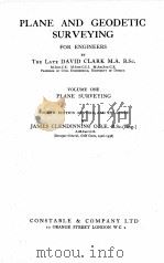 PLANE AND GEODETIC SURVEYING VOLUME ONE   1946  PDF电子版封面    DAVID CLARK 