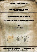DETERMINATION OF FLOWS IN INTERCONNECTED ESTUARINE CHANNELS   1951  PDF电子版封面    FRANCIS E. SWAIN 