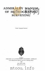 ADMIRALTY MANUAL OF HYDROGRAPHIC SURVEYING   1938  PDF电子版封面     