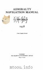 ADMIRALTY NAVIGATION MANUAL VOLUME II   1938  PDF电子版封面     