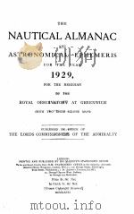 THE NAUTICAL ALMANAC AND ASTRONOMICAL EPHEMERIS FOR THE YEAR 1929 FOR THE MERIDIAN OF THE ROYAL OBSE（ PDF版）