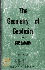 THE GEOMETRY OF GEODESICS   1955  PDF电子版封面    HERBERT BUSEMANN 
