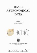 BASIC ASTRONOMICAL DATA   1963  PDF电子版封面    K. AA. STRAND 