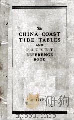 THE CHINA COAST TIDE TABLES AND POCKET REFERENCE BOOK 1949   1948  PDF电子版封面     