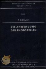 DIE ANWENDUNG DER PHOTOZELLEN   1954  PDF电子版封面    PAUL GORLICH 