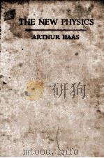 THE NEW PHYSICS LECTURES FOR LAYMEN AND OTHERS     PDF电子版封面    ARTHUR HAAS 