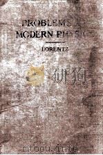 PROBLEMS OF MODERN PHYSICS   1927  PDF电子版封面    H.A. LORENTZ 