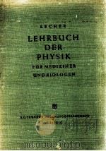 LECHER LEHRBUCH DER PHYSIK FUR MEDIZINER UND BIOLOGEN ELFTE AUFLAGE（1954 PDF版）