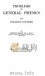 PROBLEMS IN GENERAL PHYSICS FOR COLLEGE COURSES     PDF电子版封面    MORTON MASIUS 