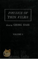 PHYSICS OF THIN FILMS ADVANCES IN RESEARCH AND DEVELOPMENT VOLUME 1   1963  PDF电子版封面    GEORG HASS 