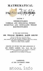 MATHEMATICAL AND PHYSICAL PAPERS VOLUME V   1911  PDF电子版封面    WILLIAM THOMSON BARON KELVIN 