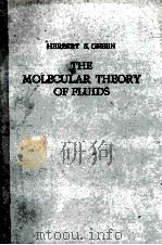 THE MOLECULAR THEORY OF FLUIDS   1952  PDF电子版封面    HERBERT S. GREEN 