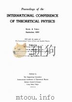 PROCEEDINGS OF THE INTERNATIONAL CONFERENCE OF THEORETICAL PHYSICS   1954  PDF电子版封面     