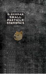 SMALL PARTICLE STATISTICS   1953  PDF电子版封面    G. HERDAN 