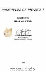 PRINCIPLES OF PHYSICS I MECHANICS HEAT AND SOUND   1947  PDF电子版封面     