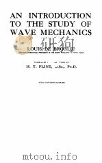 AN INTRODUCTION TO THE STUDY OF WAVE MECHANICS     PDF电子版封面     
