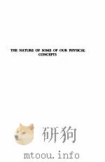 THE NATURE OF SOME OF OUR PHYSICAL CONCEPTS   1952  PDF电子版封面    P.W. BRIDGMAN 