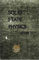 SOLID STATE PHYSICS ADVANCES RESEARCH AND APPLICATIONS VOLUME 2   1960  PDF电子版封面    FREDERICK SEITZ AND DAVID TURN 