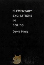 ELEMENTAY EXCITATIONS IN SOLIDS   1963  PDF电子版封面    DAVID PINES 