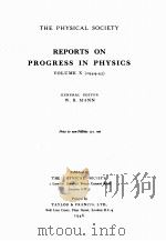 REPORTS ON PROGRESS IN PHYSICS VOLUME X 1944-1945   1946  PDF电子版封面    W.B. MANN 