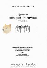 REPORTS ON PROGRESS IN PHYSICS VOLUME II   1952  PDF电子版封面     