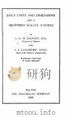 M.K.S. UNITS AND DIMENSIONS AND A PROPOSED M.K.O.S. SYSTEM（1940 PDF版）