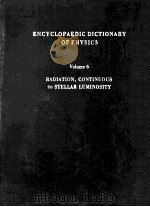 ENCYCLOPAEDIC DICTIONARY OF PHYSICS VOLUME 6   1962  PDF电子版封面    J. THEWLIS 