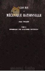 COURS DE MECANIQUE RATIONNELLE TOME II   1953  PDF电子版封面    JEAN CHAZY 