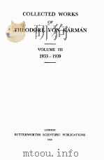 COLLECTED WORKS OF THEODORE VON KARMAN VOLUME III 1933-1939   1956  PDF电子版封面     