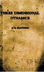 THREE DIMENSIONAL DYNAMICS     PDF电子版封面    C.E. EASTHOPE 