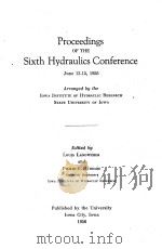 PROCEEDINGS OF THE SIXTH HYDRAULICS CONFERENCE JUNE 13-15 1955（1956 PDF版）